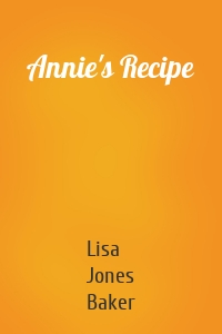 Annie's Recipe