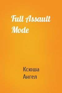 Full Assault Mode