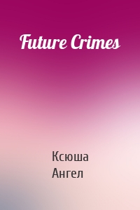 Future Crimes