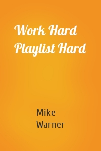 Work Hard Playlist Hard