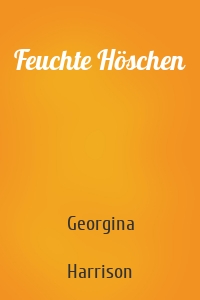 Feuchte Höschen