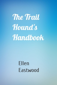 The Trail Hound's Handbook