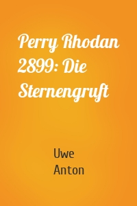 Perry Rhodan 2899: Die Sternengruft