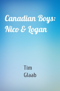 Canadian Boys: Nico & Logan