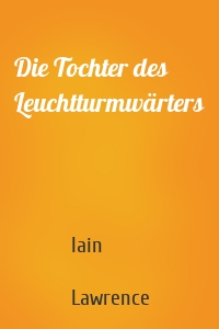 Die Tochter des Leuchtturmwärters