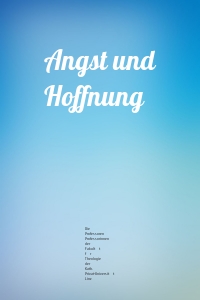 Angst und Hoffnung