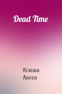 Dead Time