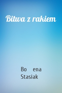 Bitwa z rakiem