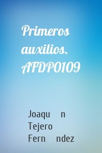 Primeros auxilios. AFDP0109