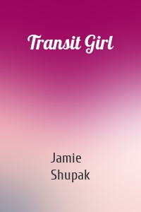 Transit Girl
