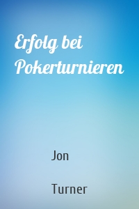 Erfolg bei Pokerturnieren