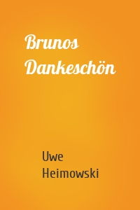 Brunos Dankeschön