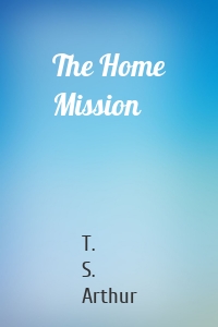 The Home Mission