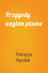 Przygody węglem pisane