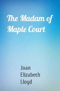 The Madam of Maple Court
