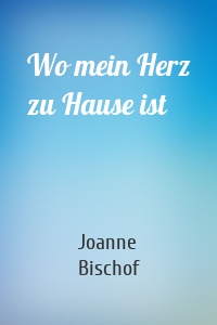 Wo mein Herz zu Hause ist