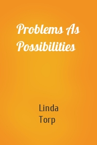 Problems As Possibilities