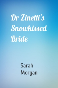 Dr Zinetti's Snowkissed Bride