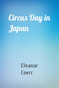 Circus Day in Japan