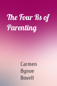 The Four Rs of Parenting