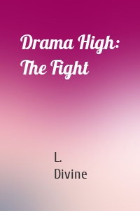 Drama High: The Fight