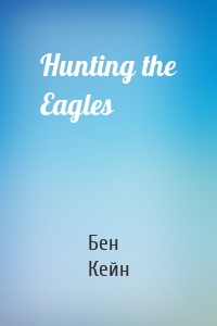 Hunting the Eagles