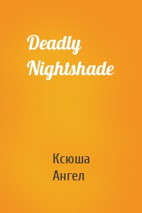 Deadly Nightshade