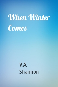 When Winter Comes