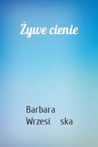 Żywe cienie