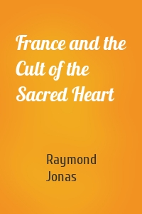 France and the Cult of the Sacred Heart