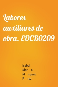 Labores auxiliares de obra. EOCB0209