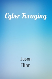Cyber Foraging