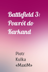 Battlefield 3: Powrót do Karkand