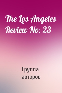 The Los Angeles Review No. 23