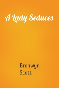 A Lady Seduces