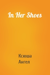In Her Shoes