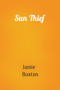 Sun Thief