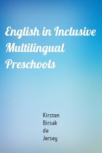 English in Inclusive Multilingual Preschools