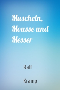 Muscheln, Mousse und Messer