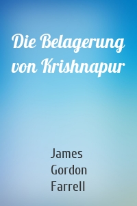 Die Belagerung von Krishnapur