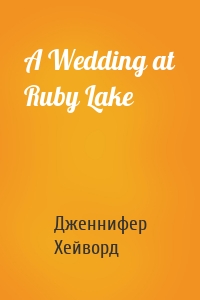 A Wedding at Ruby Lake