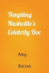 Tempting Nashville's Celebrity Doc