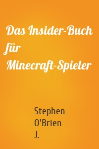 Das Insider-Buch für Minecraft-Spieler