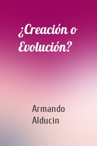 ¿Creación o Evolución?