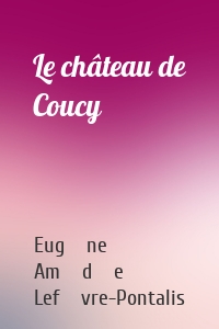 Le château de Coucy