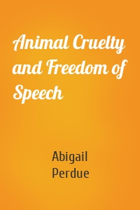 Animal Cruelty and Freedom of Speech
