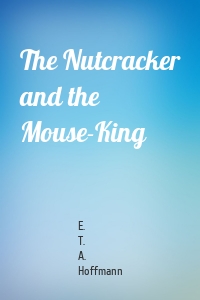 The Nutcracker and the Mouse-King