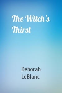 The Witch's Thirst