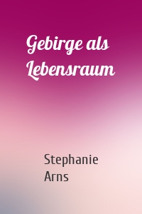 Gebirge als Lebensraum