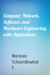 Computer, Network, Software, and Hardware Engineering with Applications